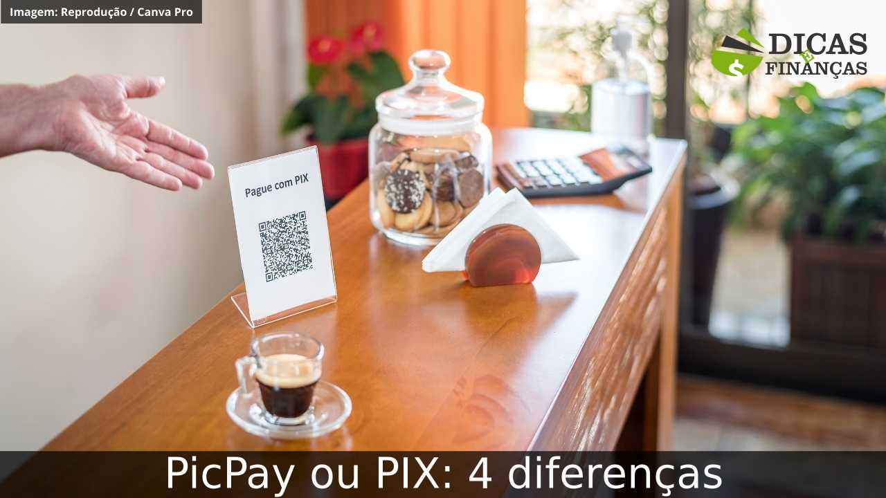 PicPay ou PIX: 4 diferenças